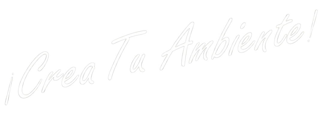 ¡Crea Tu Ambiente!